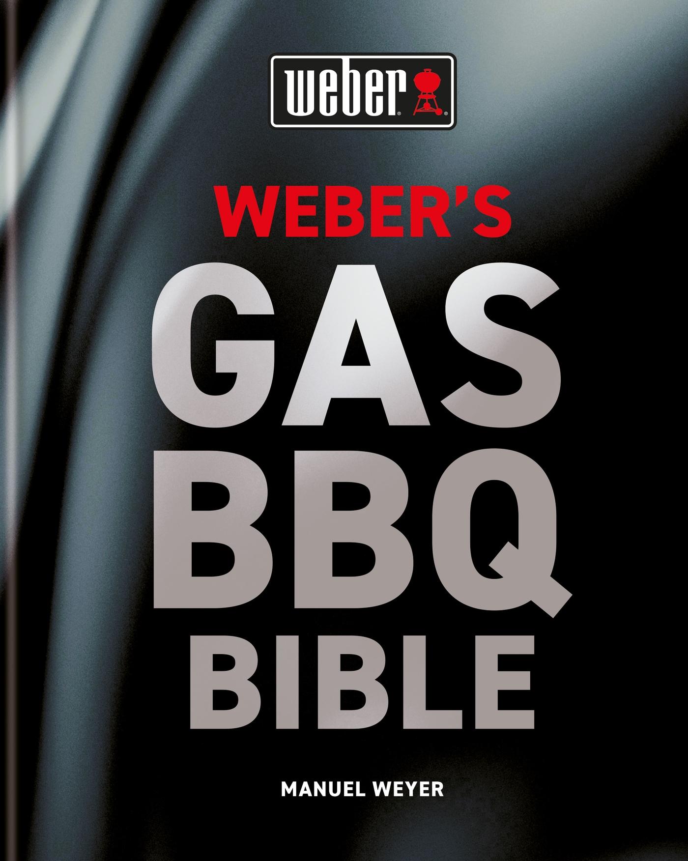 Vorderes Coverbild Weber's Gas Barbecue Bible
