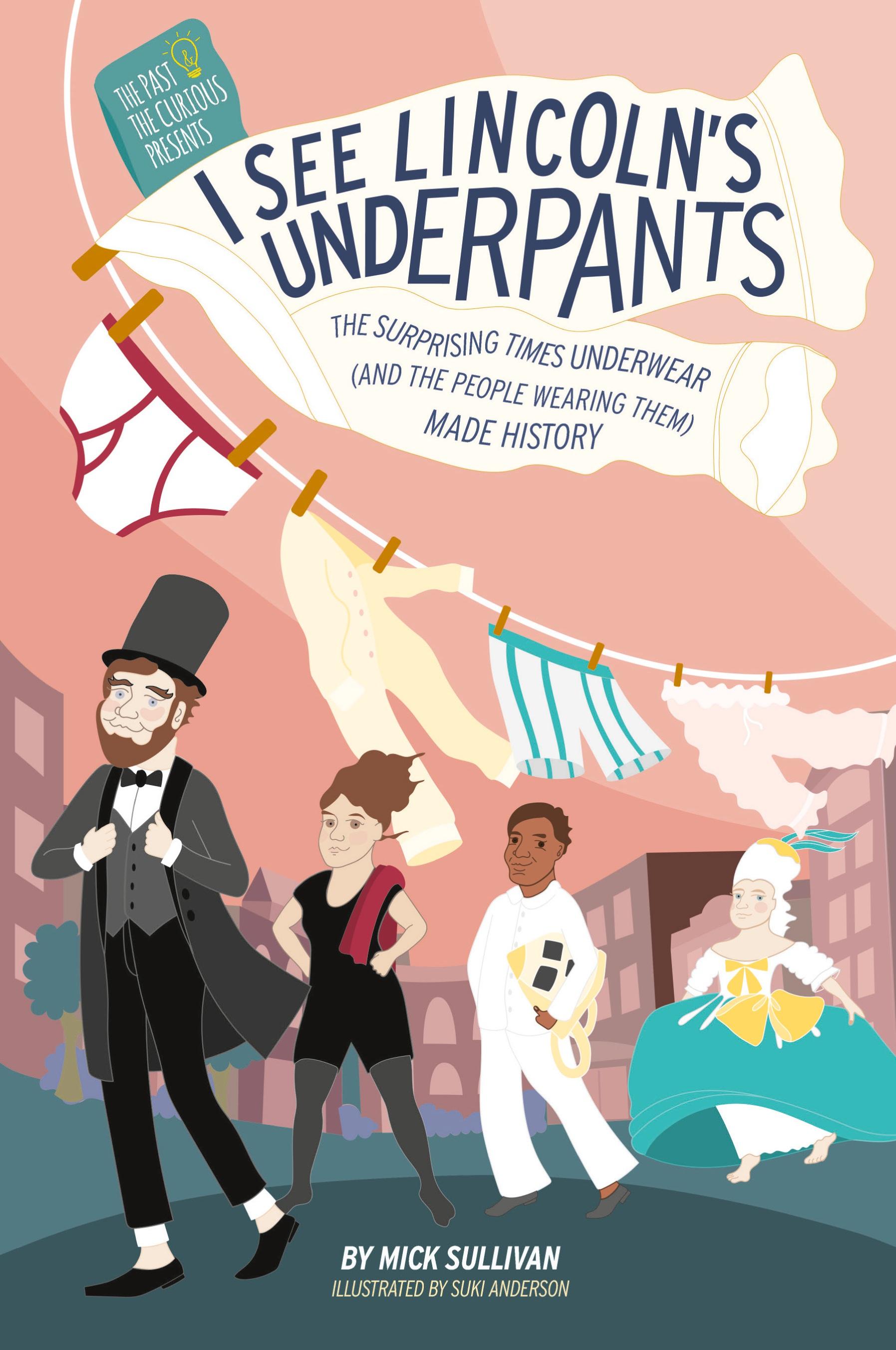 Vorderes Coverbild I See Lincoln's Underpants