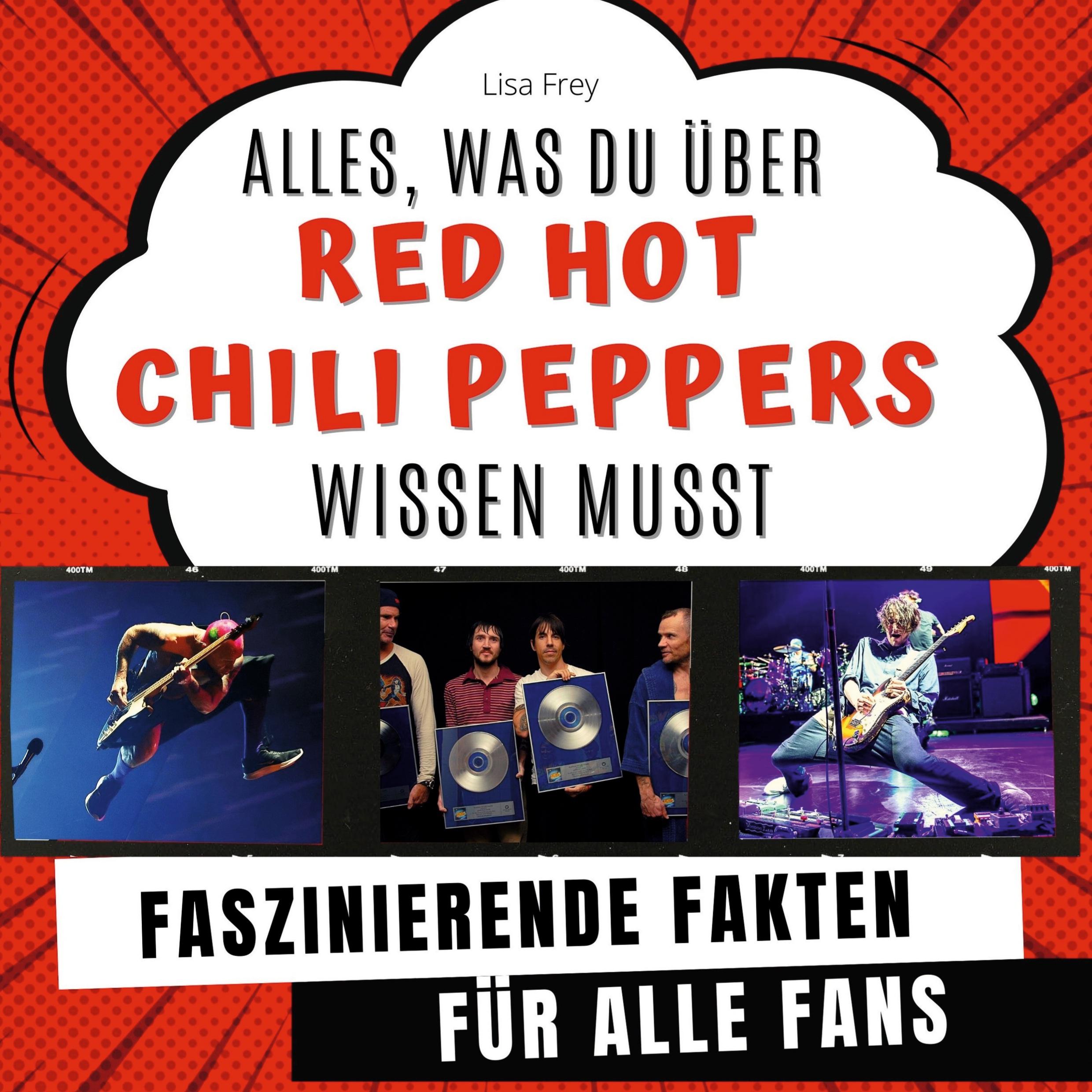 Vorderes Coverbild Alles, was du über Red Hot Chili Peppers wissen musst