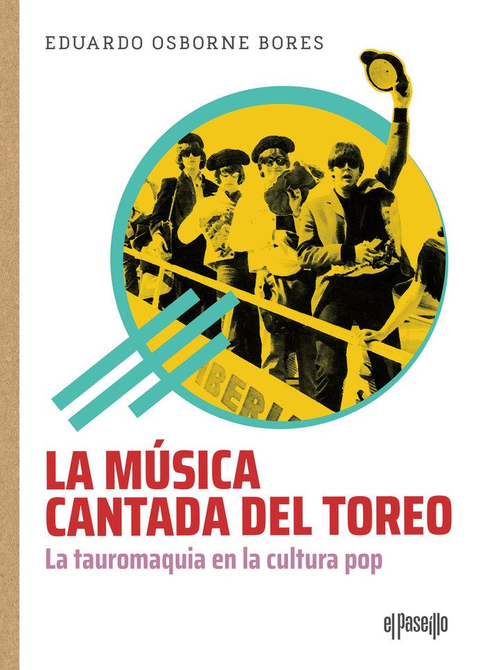 Vorderes Coverbild La música cantada del toreo : la tauromaquia en la cultura pop