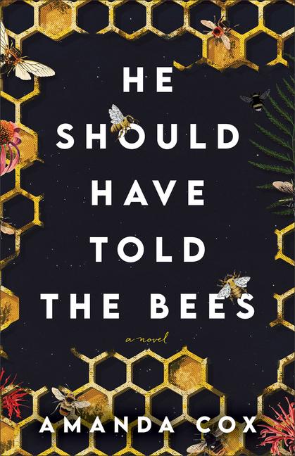 Vorderes Coverbild He Should Have Told the Bees
