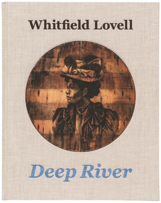 Vorderes Coverbild Whitfield Lovell: Deep River