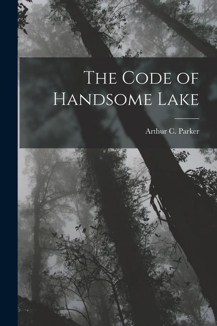 Vorderes Coverbild The Code of Handsome Lake