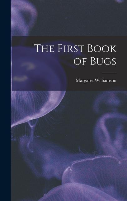 Vorderes Coverbild The First Book of Bugs