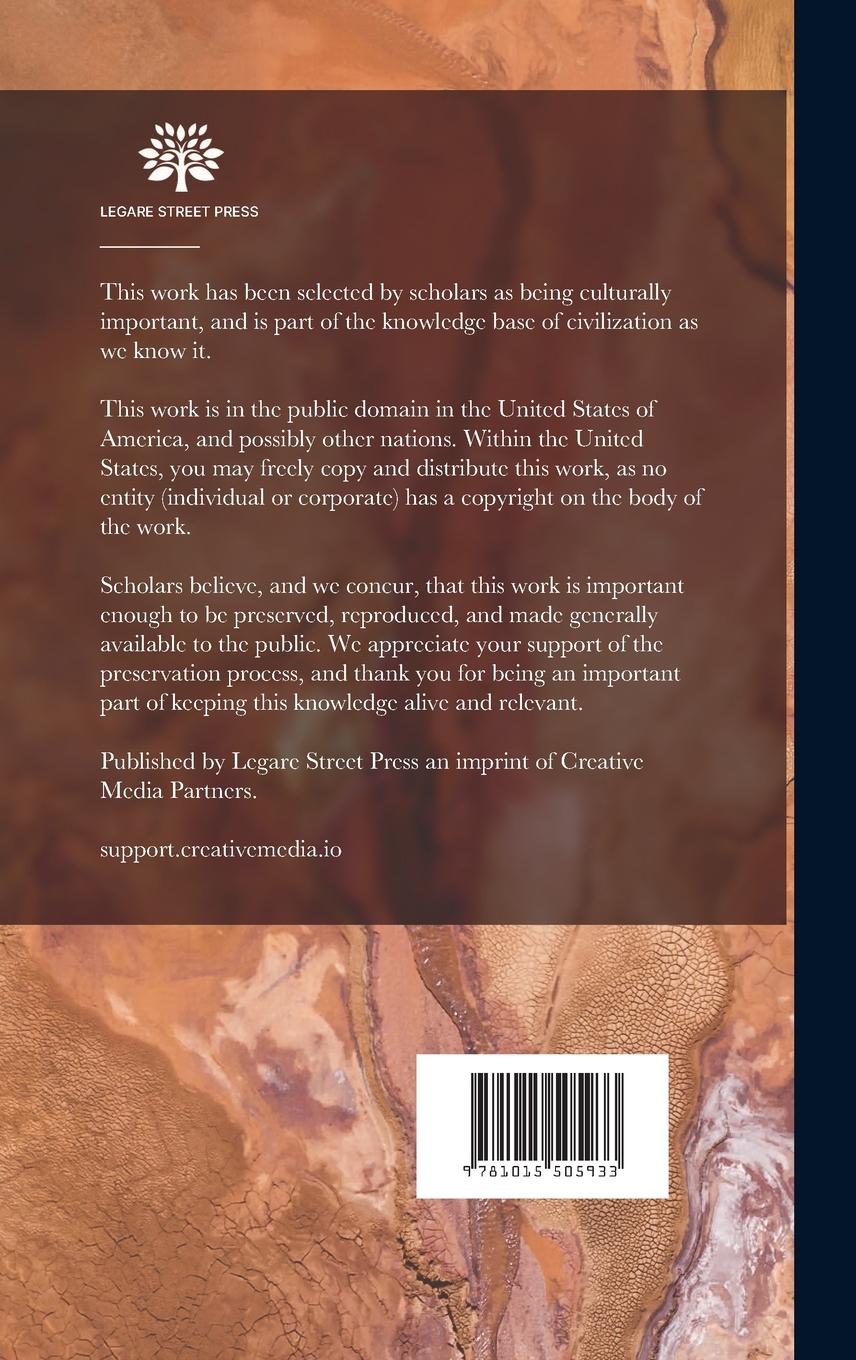 Rückseitencover Metallurgy: The Art of Extracting Metals From Their Ores, and Adapting Them to Various Purposes of Manufacture: Fuel, Fire-Clays,