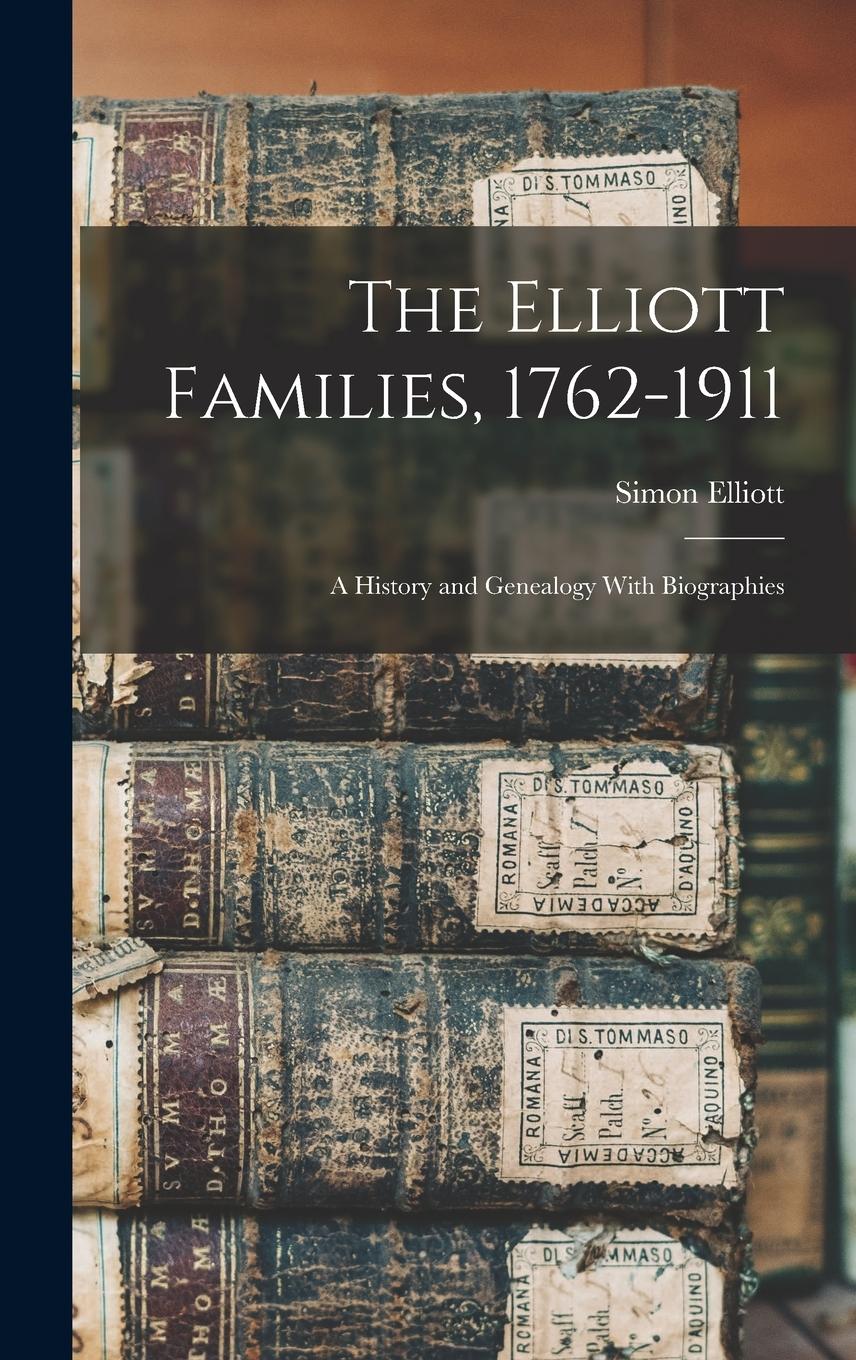Vorderes Coverbild The Elliott Families, 1762-1911