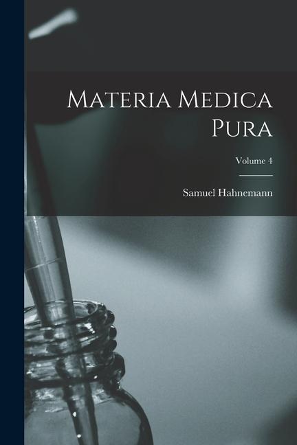 Vorderes Coverbild Materia Medica Pura; Volume 4