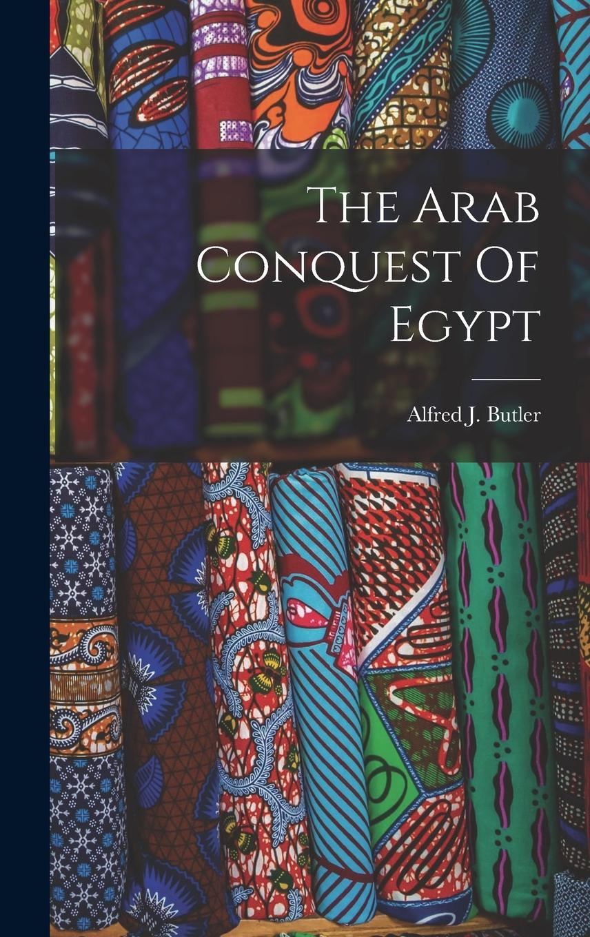 Vorderes Coverbild The Arab Conquest Of Egypt