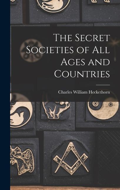 Vorderes Coverbild The Secret Societies of All Ages and Countries
