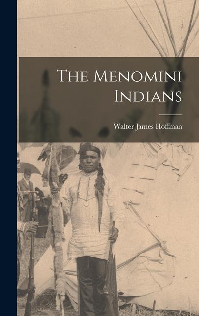 Vorderes Coverbild The Menomini Indians