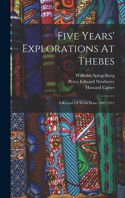 Vorderes Coverbild Five Years' Explorations At Thebes