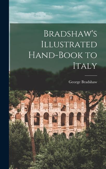 Vorderes Coverbild Bradshaw's Illustrated Hand-Book to Italy