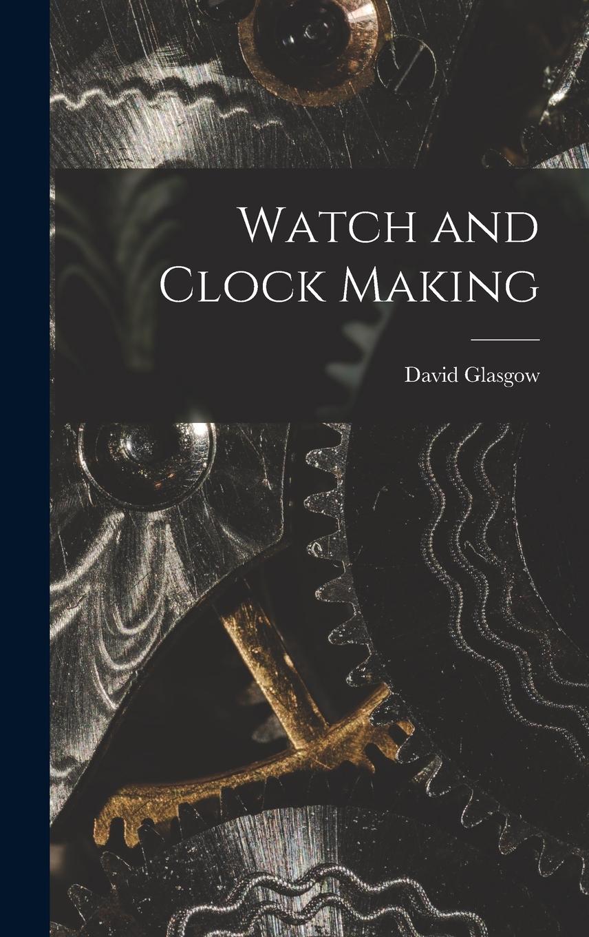 Vorderes Coverbild Watch and Clock Making