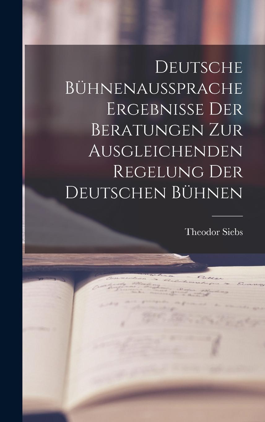 Vorderes Coverbild Deutsche Bühnenaussprache Ergebnisse der Beratungen zur Ausgleichenden Regelung der Deutschen Bühnen