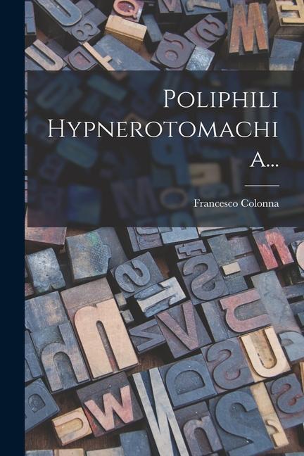 Vorderes Coverbild Poliphili Hypnerotomachia...