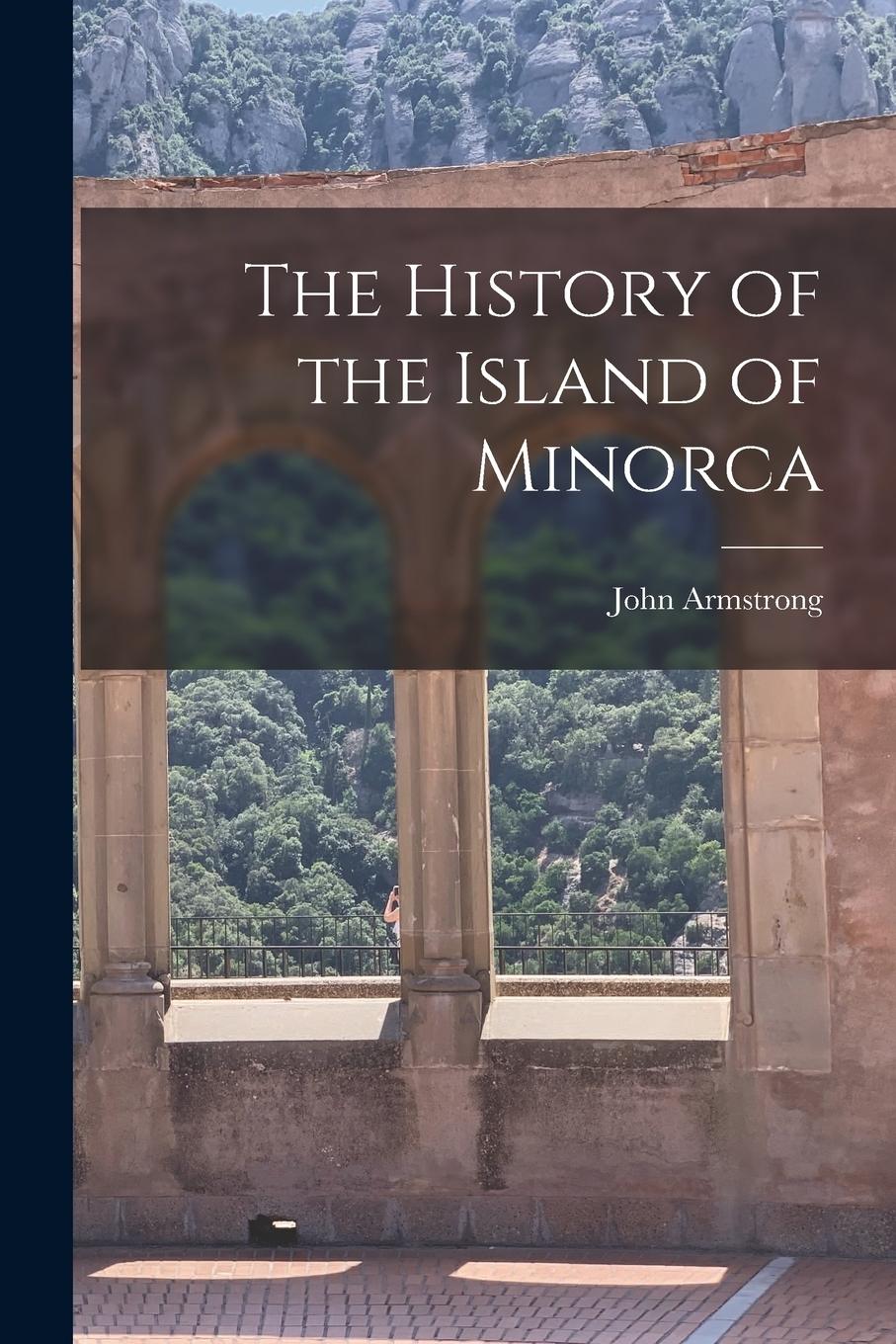 Vorderes Coverbild The History of the Island of Minorca