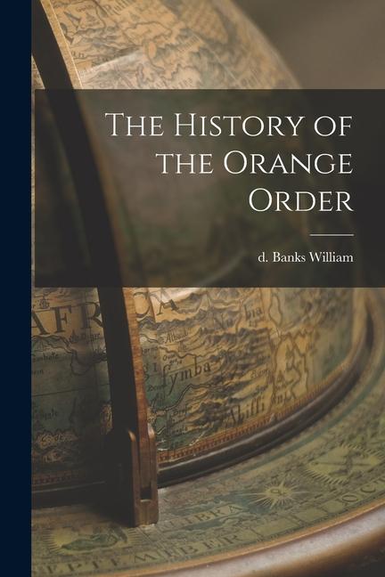 Vorderes Coverbild The History of the Orange Order