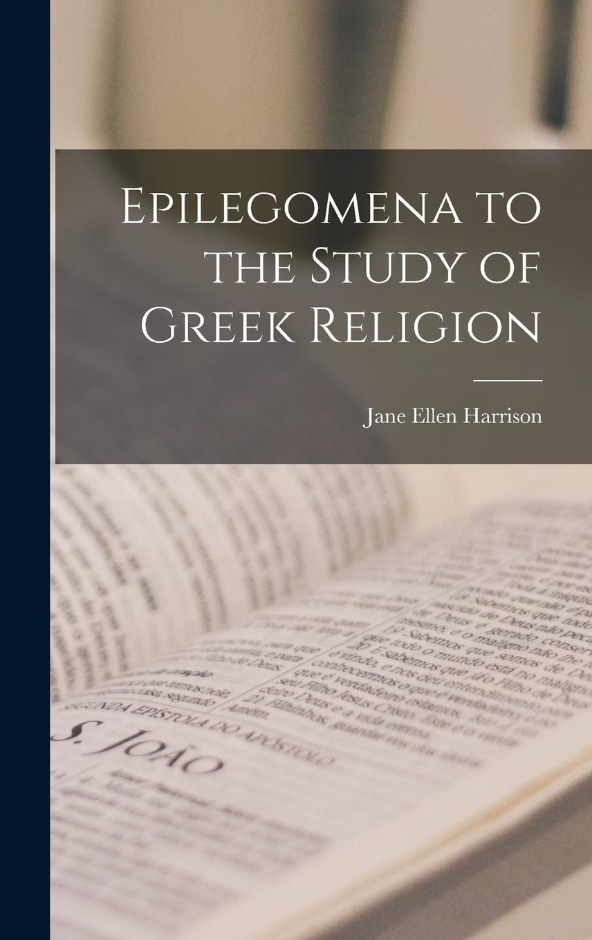 Vorderes Coverbild Epilegomena to the Study of Greek Religion