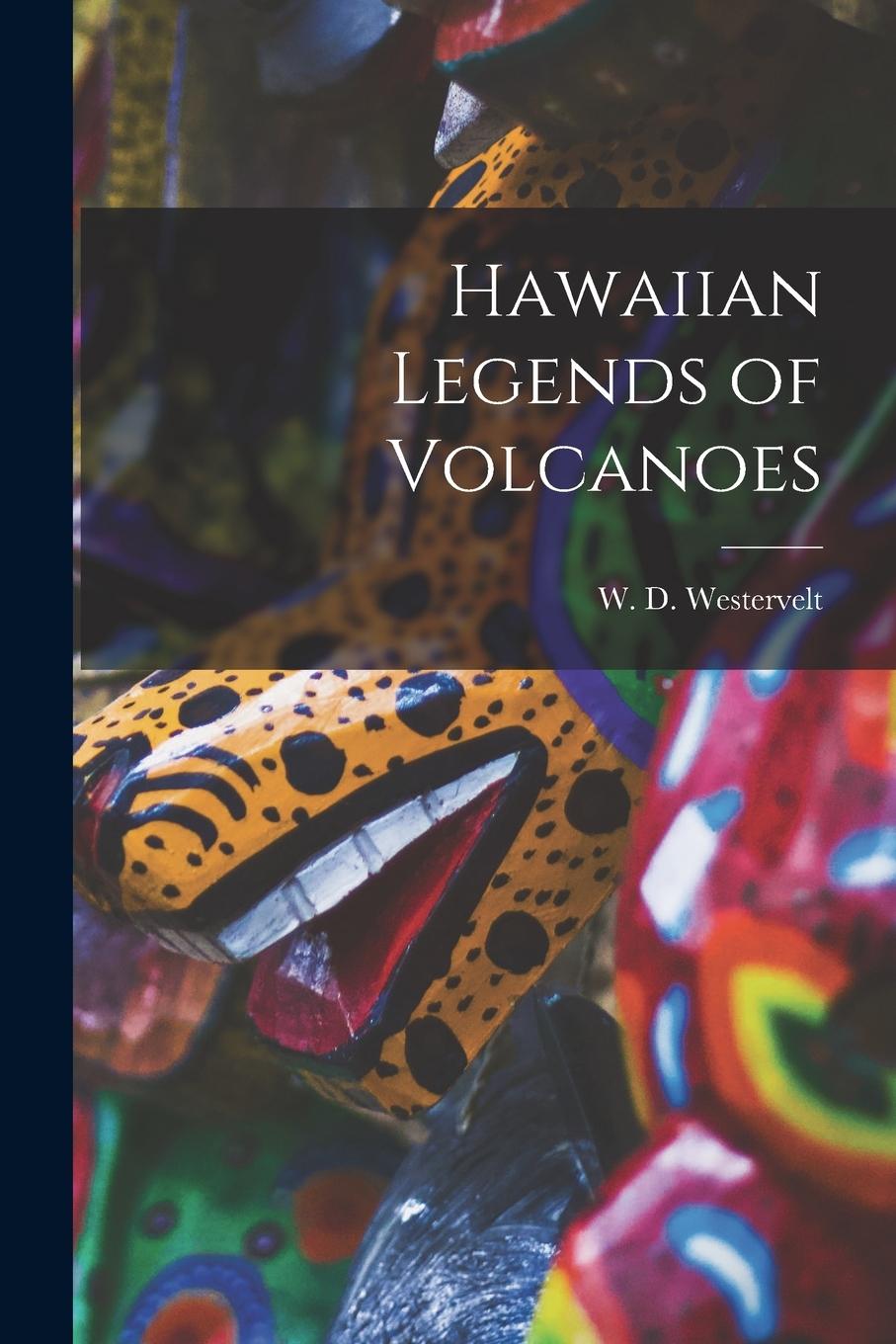 Vorderes Coverbild Hawaiian Legends of Volcanoes