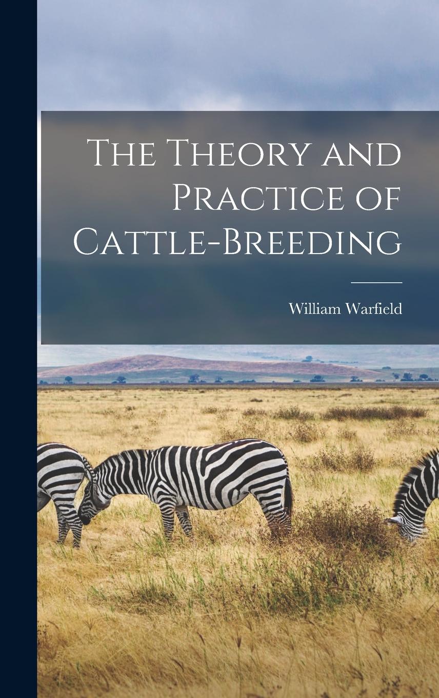 Vorderes Coverbild The Theory and Practice of Cattle-Breeding
