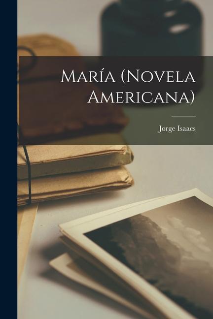 Vorderes Coverbild María (Novela Americana)