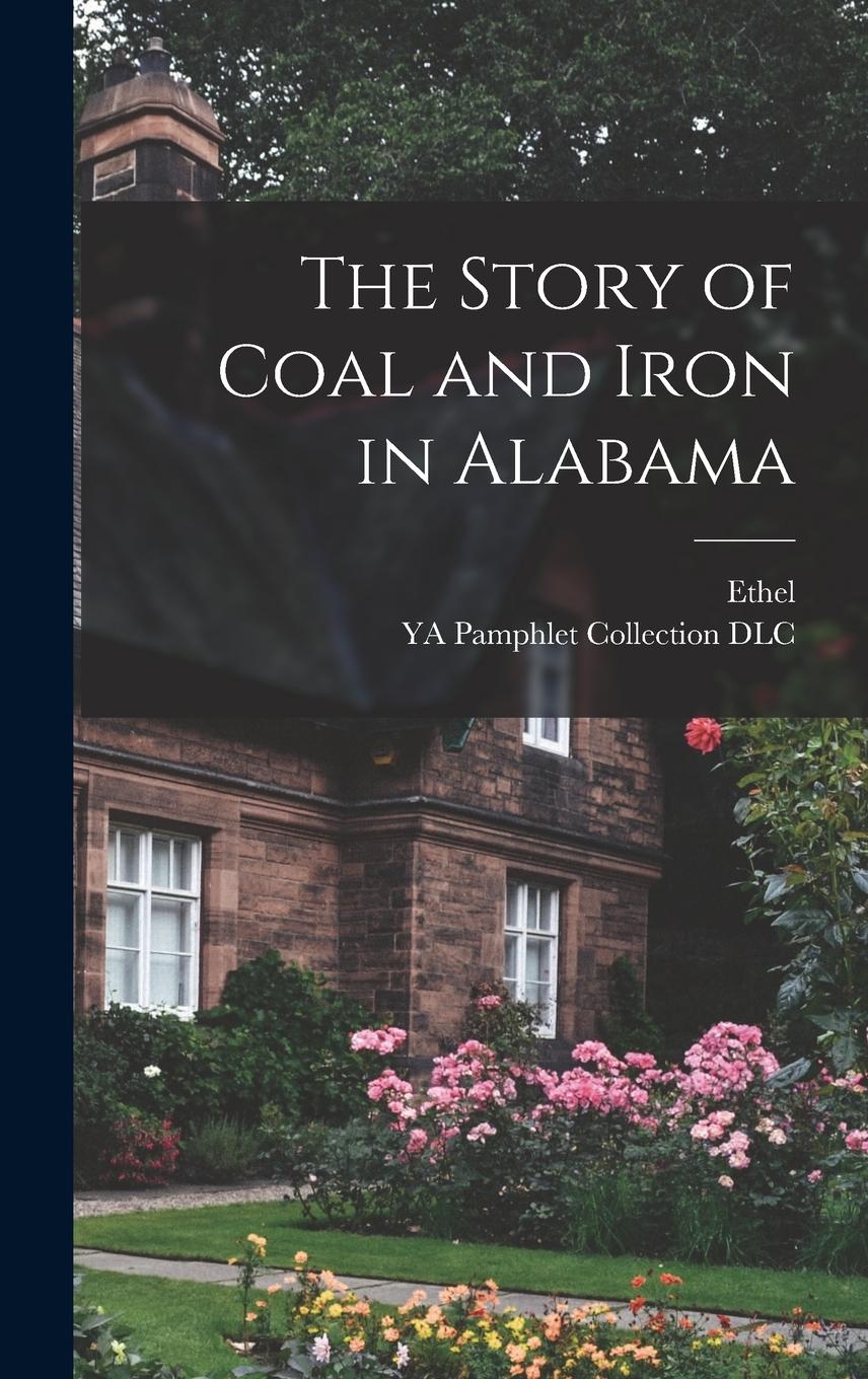 Vorderes Coverbild The Story of Coal and Iron in Alabama