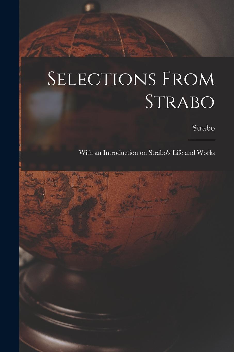 Vorderes Coverbild Selections From Strabo: With an Introduction on Strabo's Life and Works