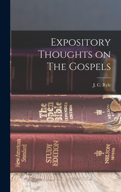 Vorderes Coverbild Expository Thoughts on The Gospels