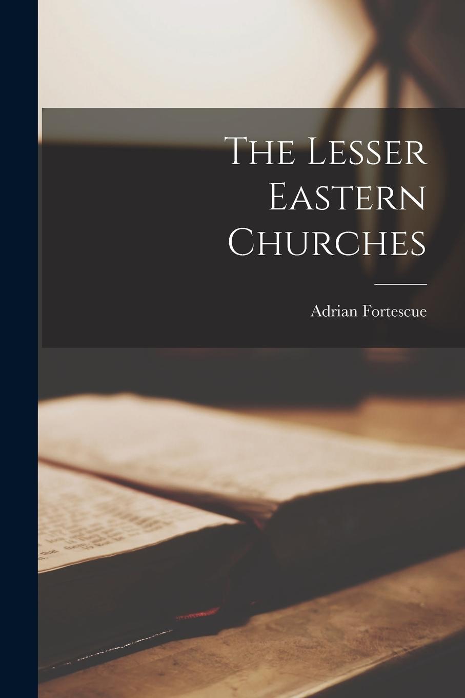 Vorderes Coverbild The Lesser Eastern Churches