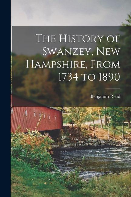 Vorderes Coverbild The History of Swanzey, New Hampshire, From 1734 to 1890