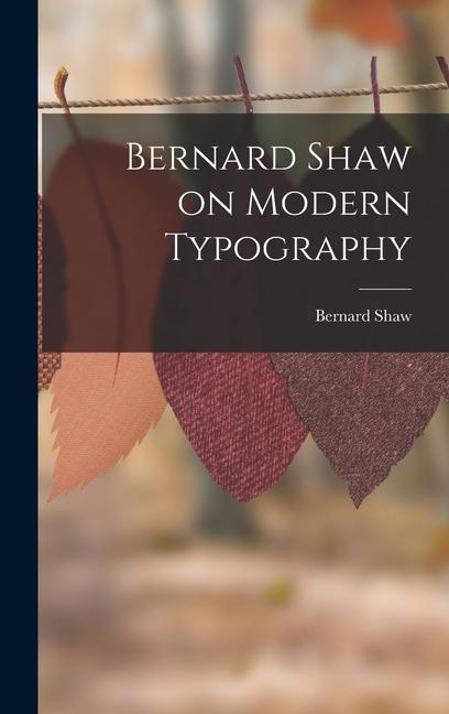 Vorderes Coverbild Bernard Shaw on Modern Typography