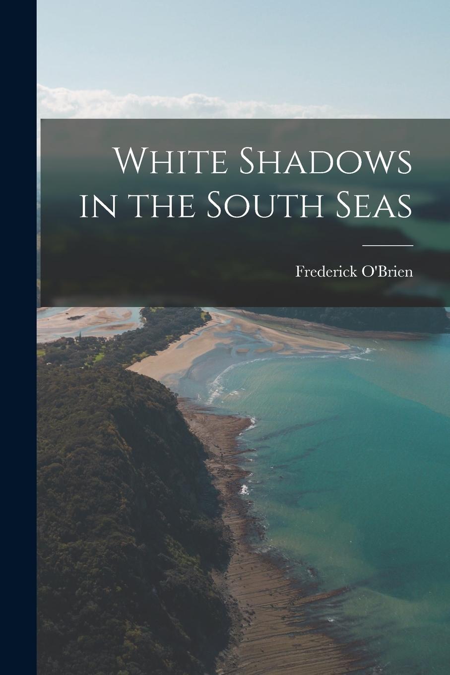Vorderes Coverbild White Shadows in the South Seas