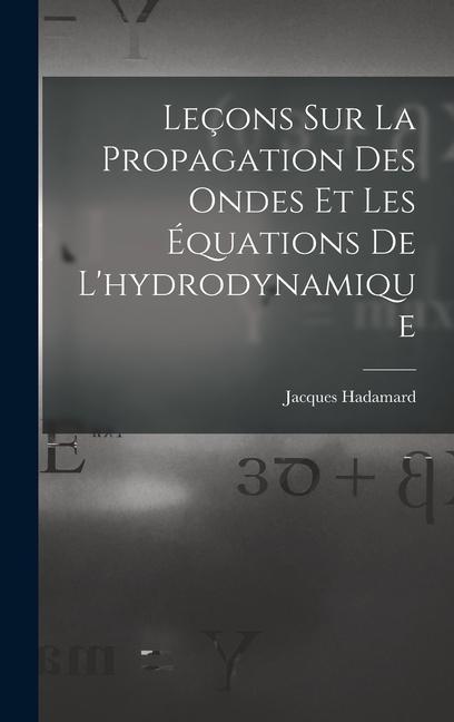 Vorderes Coverbild Leçons Sur La Propagation Des Ondes Et Les Équations De L'hydrodynamique