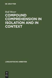 Vorderes Coverbild Compound Comprehension in Isolation and in Context