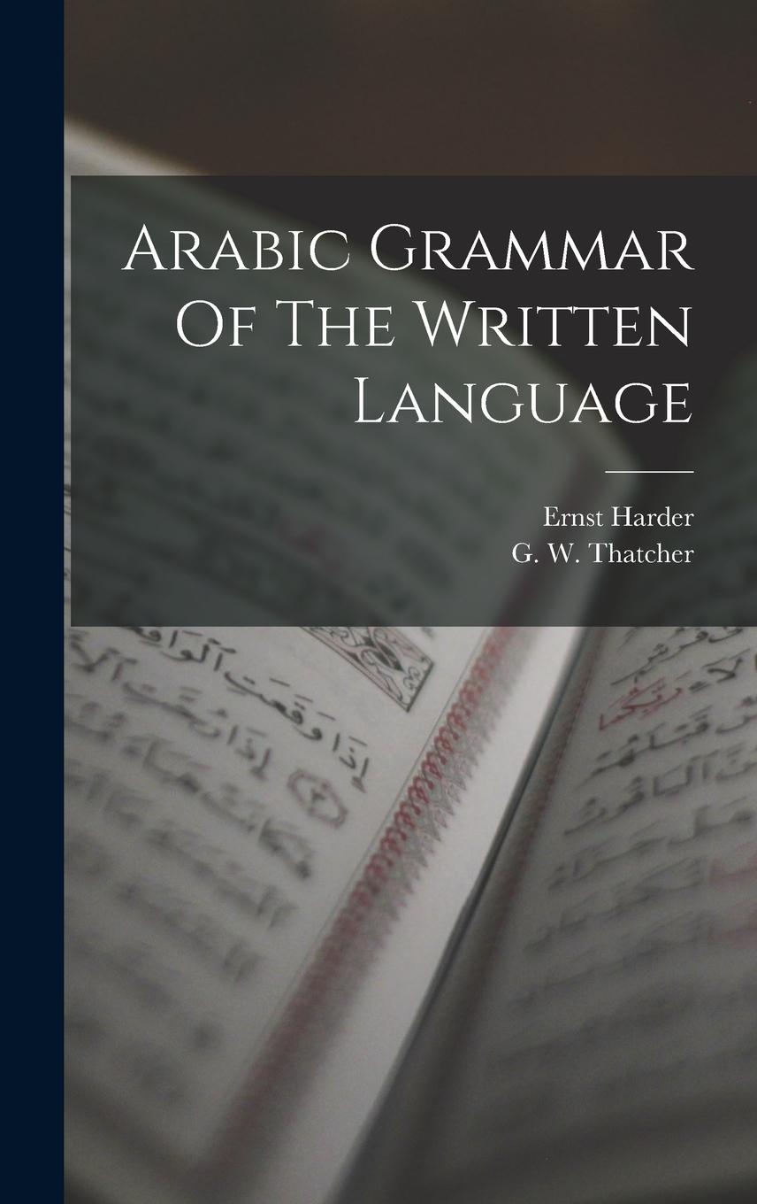 Vorderes Coverbild Arabic Grammar Of The Written Language