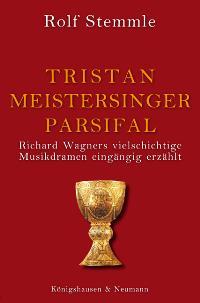 Vorderes Coverbild Tristan - Meistersinger - Parsifal