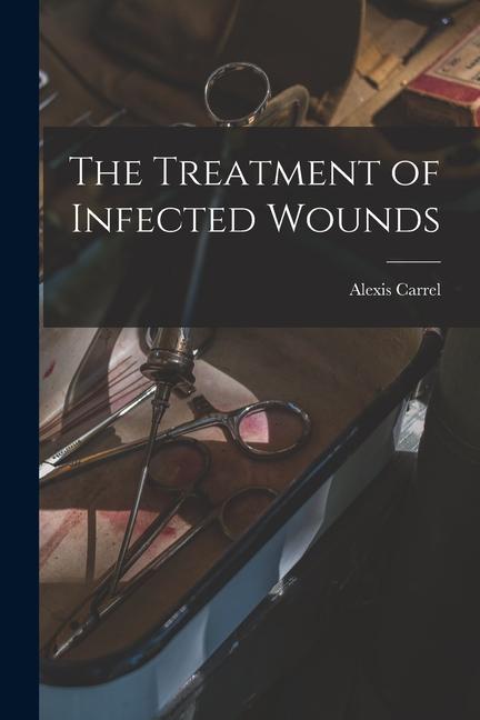Vorderes Coverbild The Treatment of Infected Wounds
