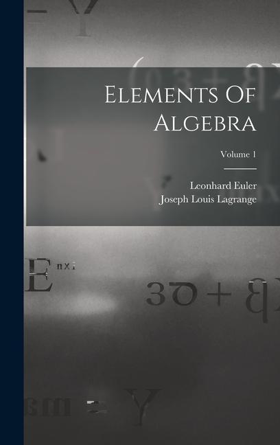 Vorderes Coverbild Elements Of Algebra; Volume 1