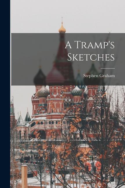 Vorderes Coverbild A Tramp's Sketches