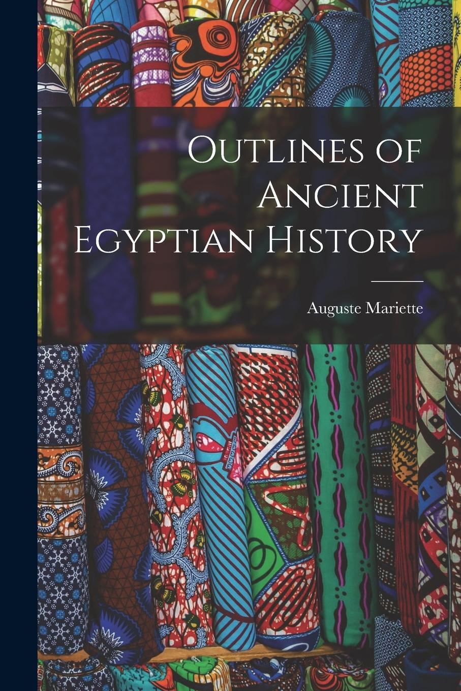 Vorderes Coverbild Outlines of Ancient Egyptian History