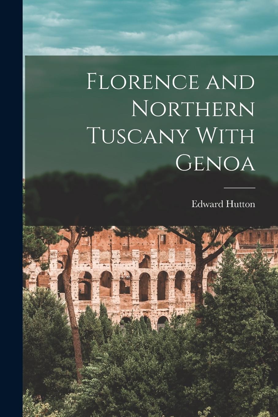 Vorderes Coverbild Florence and Northern Tuscany With Genoa