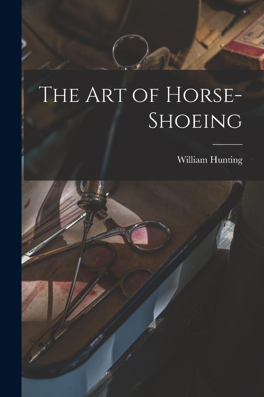 Vorderes Coverbild The Art of Horse-Shoeing