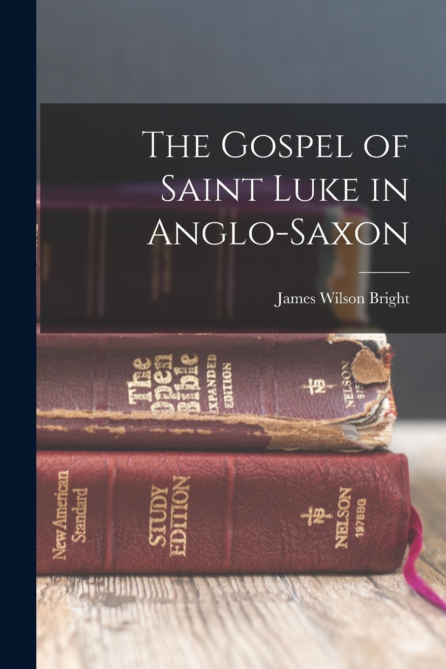 Vorderes Coverbild The Gospel of Saint Luke in Anglo-Saxon