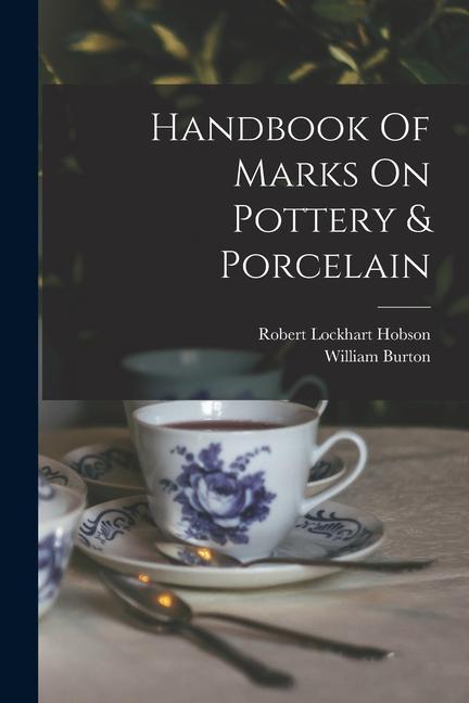 Vorderes Coverbild Handbook Of Marks On Pottery & Porcelain