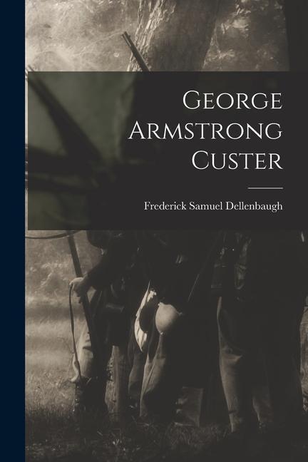 Vorderes Coverbild George Armstrong Custer