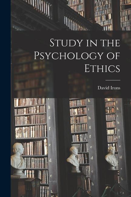 Vorderes Coverbild Study in the Psychology of Ethics