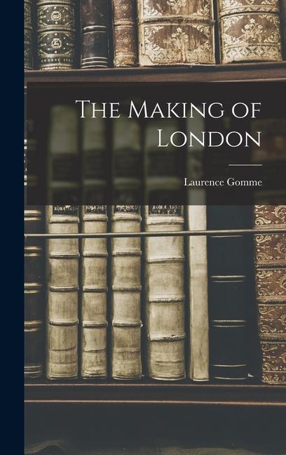 Vorderes Coverbild The Making of London