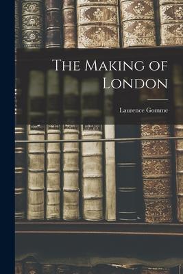 Vorderes Coverbild The Making of London