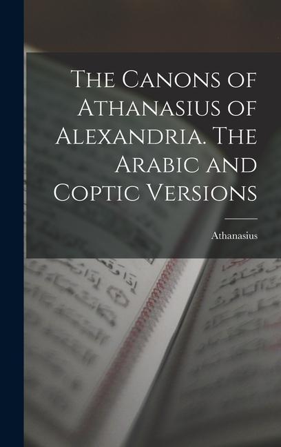Vorderes Coverbild The Canons of Athanasius of Alexandria. The Arabic and Coptic Versions
