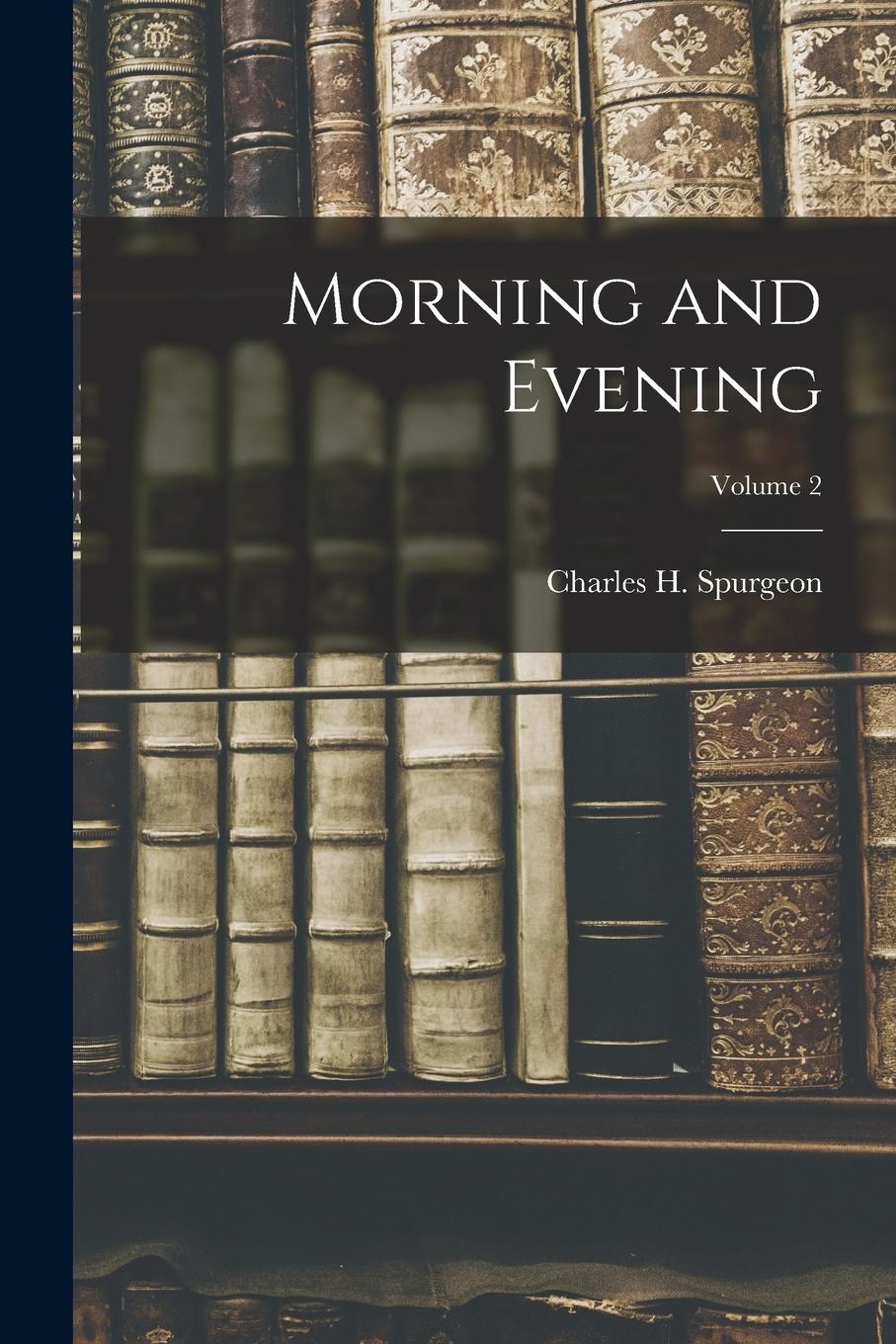 Vorderes Coverbild Morning and Evening; Volume 2